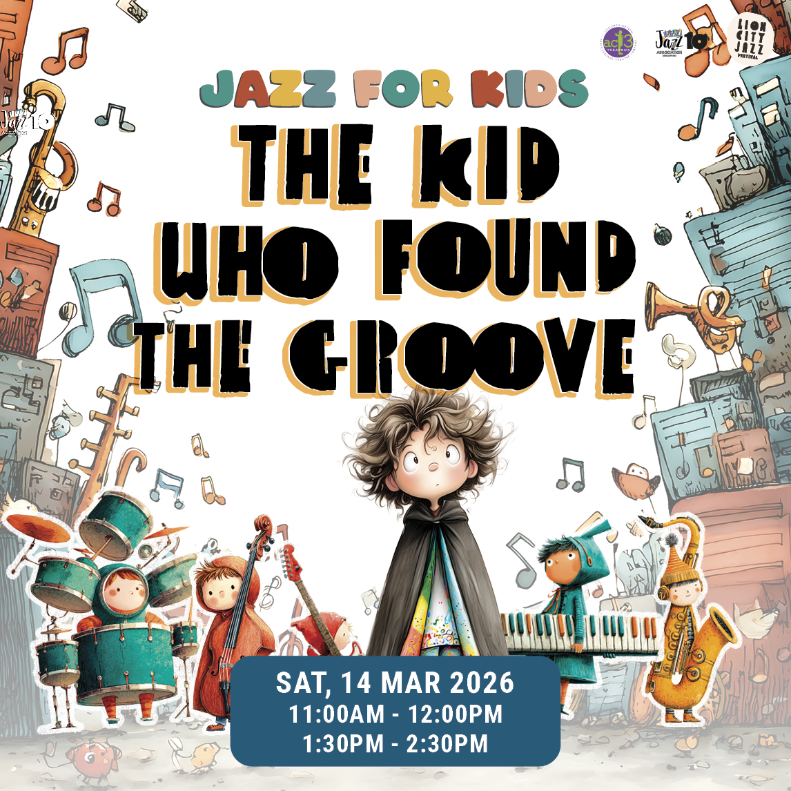 Lion City Jazz Festival 2026] Jazz for Kids - The Kid Who Found